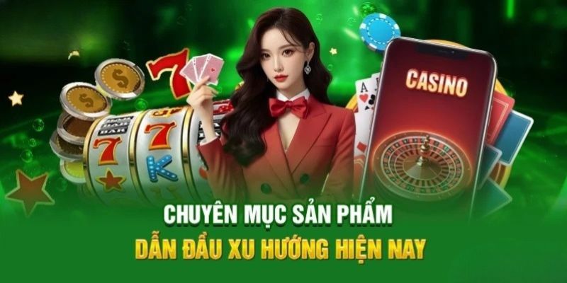 Tìm hiểu những chuyên mục cá cược đang hot tại nhà cái